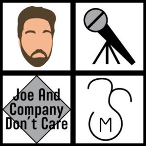 Joe And Company Don't Care