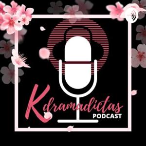 PODCAST CON KDRAMADICTAS