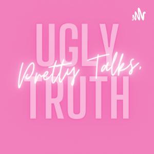 Pretty Talks, Ugly Truth