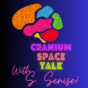 Cranium Space Talk