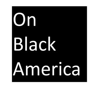 On Black America