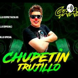 CHUPETIN TRUJILLO PODCAST FANS