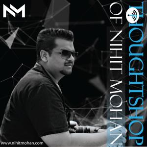 Thoughtshop of Nihit Mohan