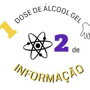 1 Dose de Álcool Gel, 2 de Informação