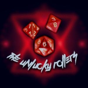 The Unlucky Rollers