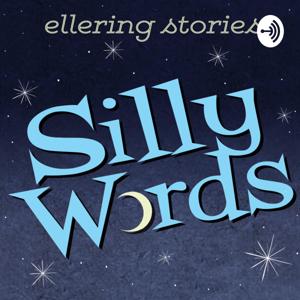 Ellering Stories
 Silly Words