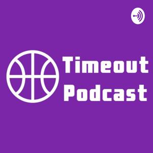 Timeout: Basketball Podcast