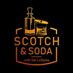 Scotch & Soda w/ Sal LaSpisa