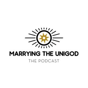 Marrying the UniGod