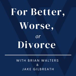 For Better, Worse, or Divorce