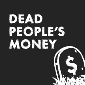 Dead People's Money