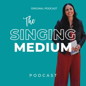 The Singing Medium Podcast by Jennifer Abra