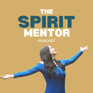 The Spirit Mentor Podcast
