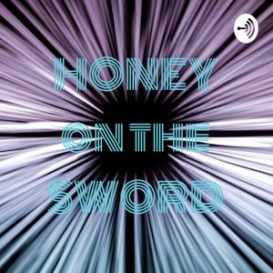 HONEY on the SWORD