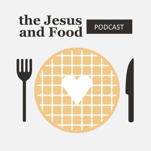 Jesus and Food with Johnathon and Lindsey