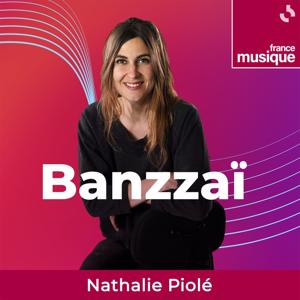 Banzzaï by France Musique