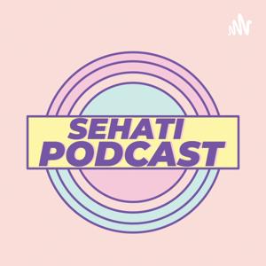 Sehati Podcast