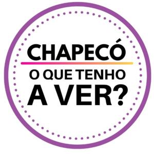 Chapecó, o que tenho a ver?