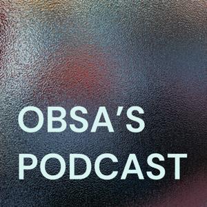 OBSA’S PODCAST