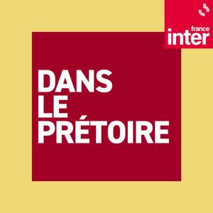 Dans le prétoire by France Inter