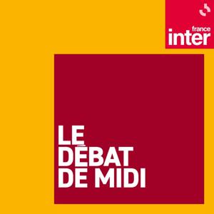 Le débat de midi by France Inter