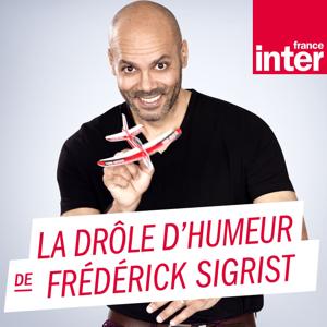 La Drôle d’Humeur de Frédérick Sigrist