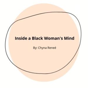 Inside a Black Woman's Mind