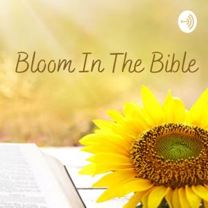 Bloom In The Bible