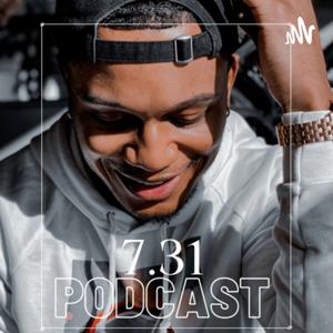 7.31 The Podcast