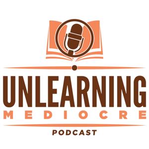 UNLEARNING MEDIOCRE