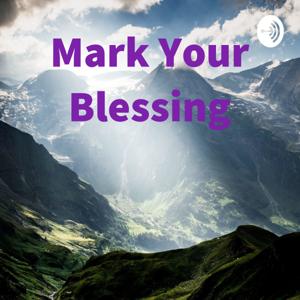 Mark Your Blessing