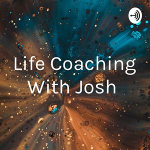 Life Coaching With Josh