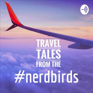 Travel Tales from the #nerdbirds by #nerdbirds