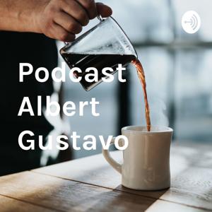 Podcast Albert Gustavo