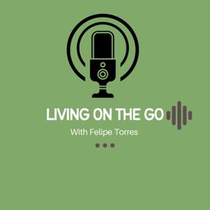 Living on the go with Felipe Torres