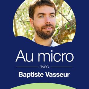 Au micro avec Baptiste Vasseur