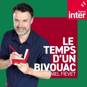 Le temps d'un bivouac by France Inter