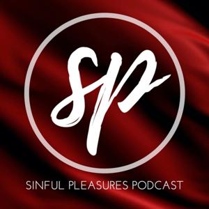 Sinful Pleasures Podcast