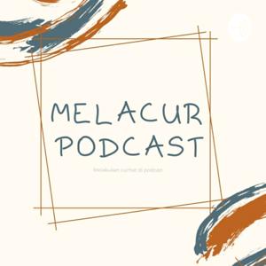 MELACUR PODCAST