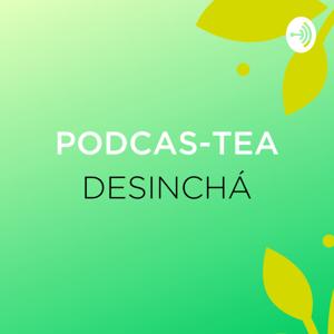 PODCAS-TEA - Canal oficial da Desinchá