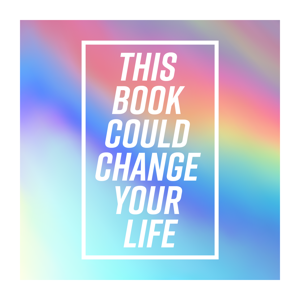 This Book Could Change Your Life