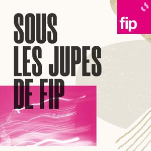 Sous les jupes de Fip