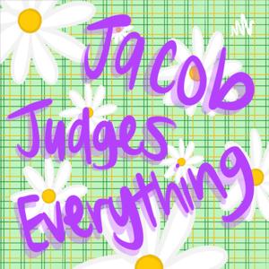 Jacob Judges Everything