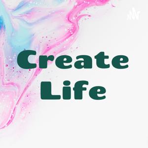 Create Life