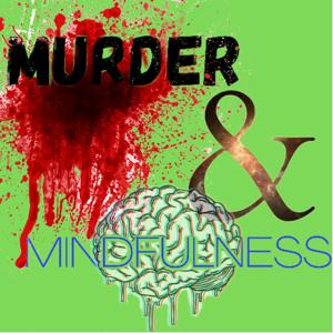 Murder & Mindfulness