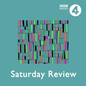 Saturday Review by BBC Radio 4