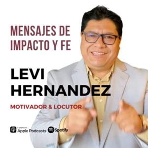 Mensajes de Impacto y Fe con Levi Hernandez