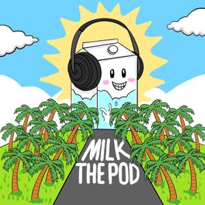 Milk The Pod