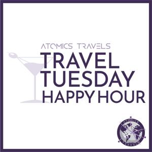 Travel Tuesday Happy Hour Podcast - Exploring the World Through the Eyes of Passionate Travelers