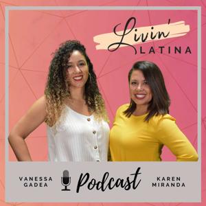 Livin' Latina Podcast